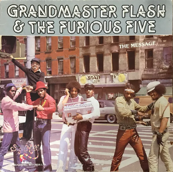 Grandmaster Flash & the Furious Five – The Message