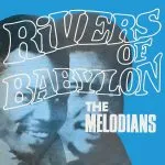 The Melodians - Rivers of Babylon