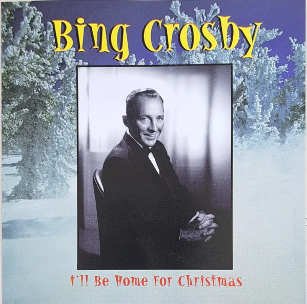 Bing Crosby – I’ll Be Home for Christmas