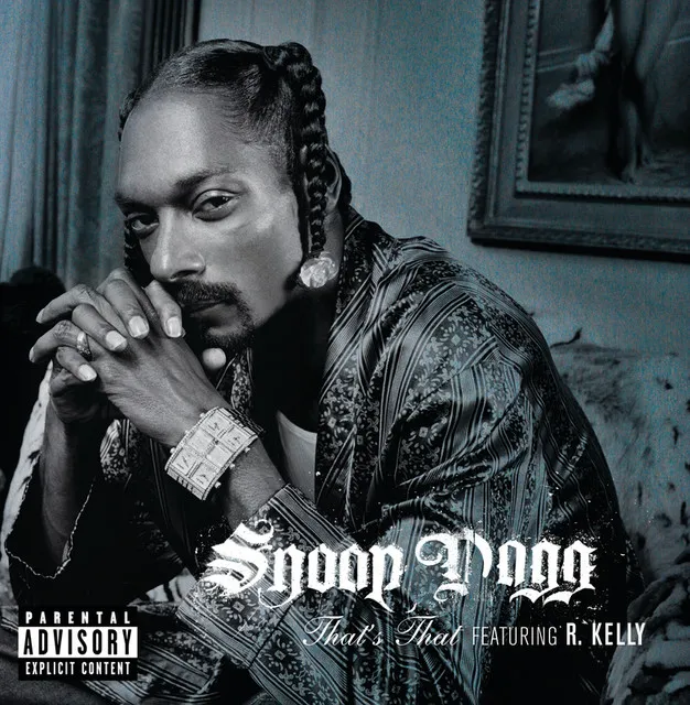 Snoop Dogg – That’s That Shit (feat. R. Kelly)