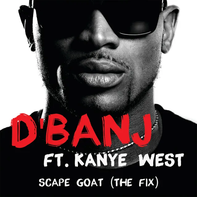 D’banj – Scape Goat (The Fix) [feat. Kanye West]