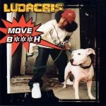 Ludacris - Move Bitch (ft. Mystikal & I-20)