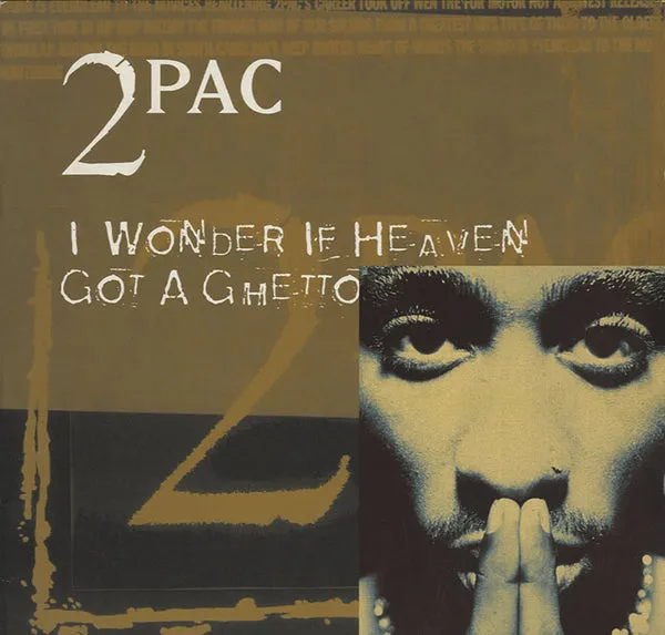 2Pac – I Wonder If Heaven Got a Ghetto
