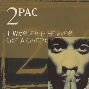 2Pac - I Wonder If Heaven Got a Ghetto (Hip-Hop Version)