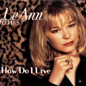 LeAnn Rimes - How Do I Live