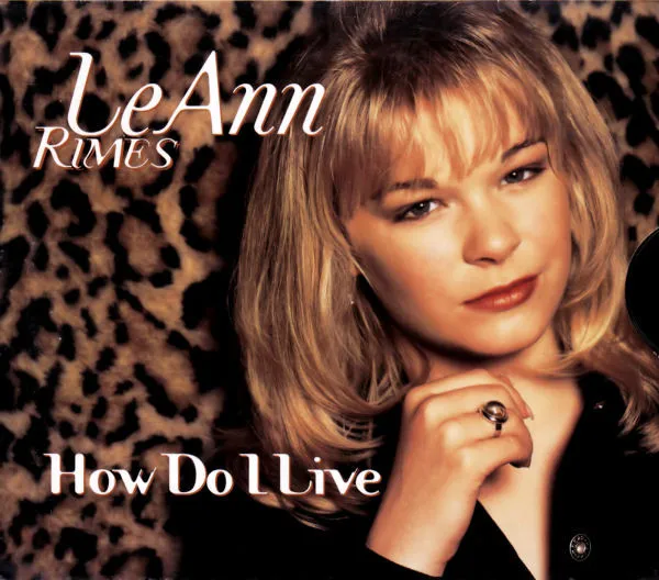 LeAnn Rimes – How Do I Live