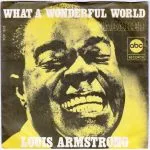 Louis Armstrong - What a Wonderful World