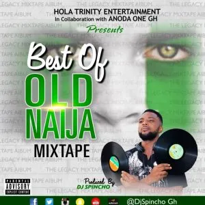 Dj Spincho - Best of Old Naija Mixtape