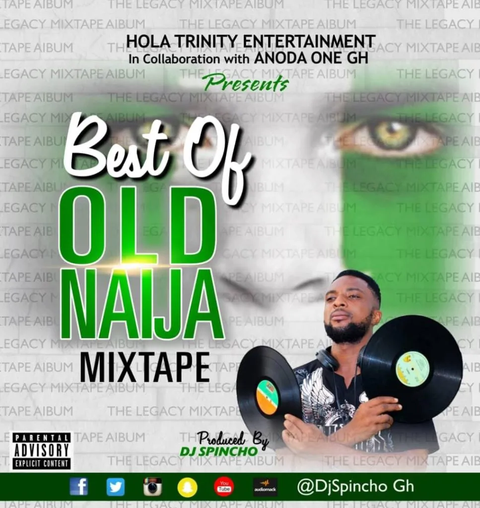 Dj Spincho – Best of Old Naija