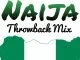 DJ Actor - Naija ThrowBack 2004 Mixtape