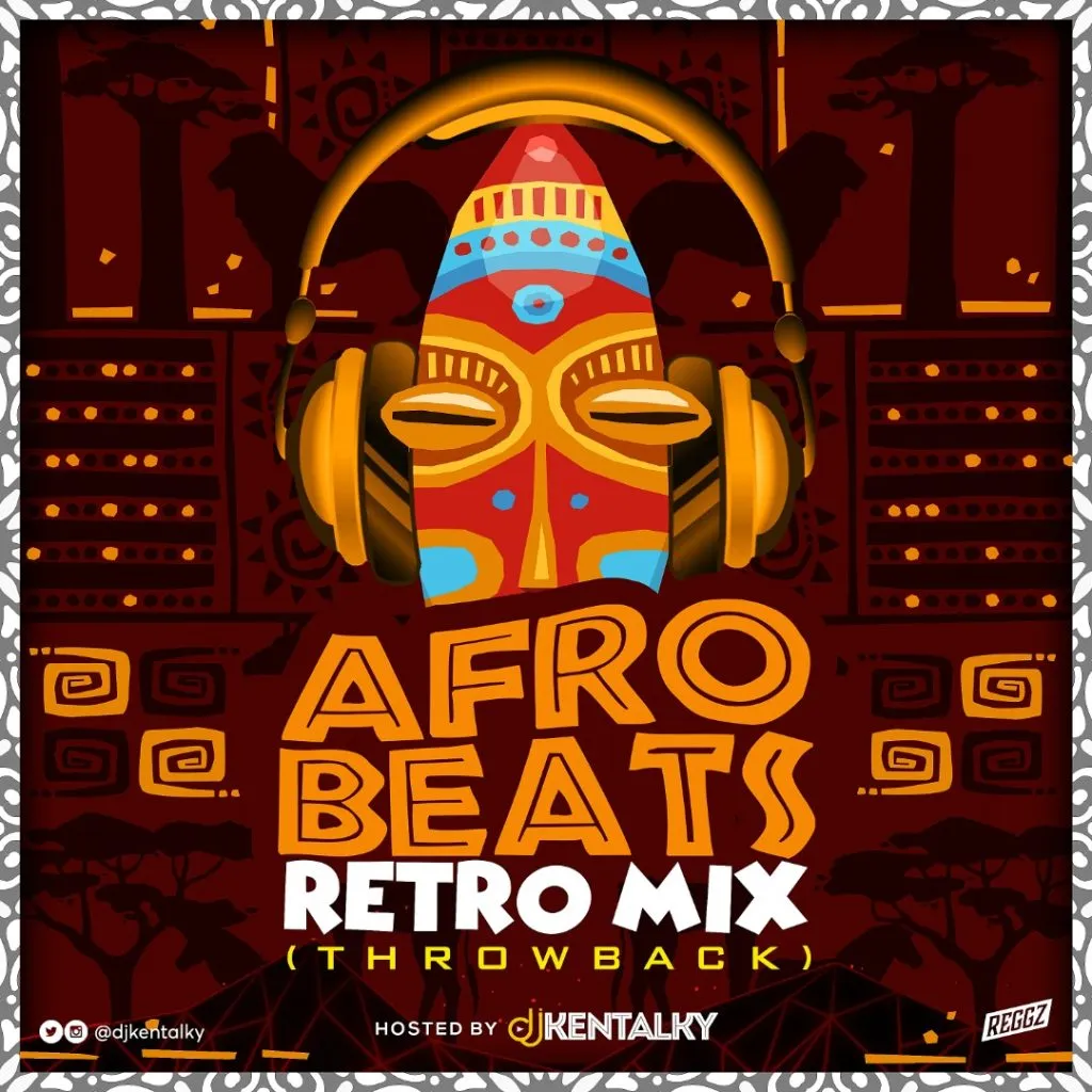 DJ Kentalky – Afrobeat Retro Mix (Naija Throwback)