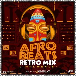 DJ Kentalky - Afrobeat Retro Mix (Naija Throwback)