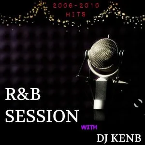 DJ KenB - Throwback R&B Session (2006 - 2010 Hits) Mixtape
