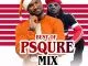 Best Of P-Square Mixtape - DJ Btunes