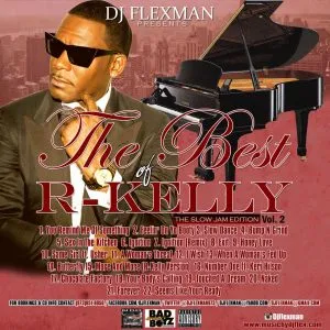 DJ FlexMan - Best Of R. Kelly Vol. 2 (Slow Jam Edition)