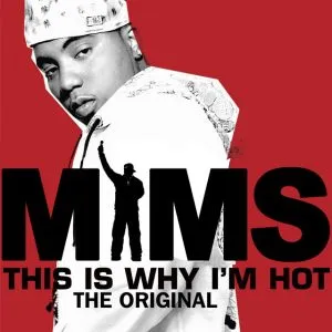 MIMS - This Is Why I'm Hot