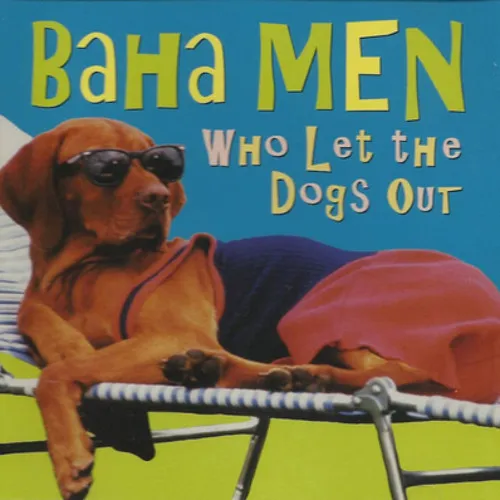 Baha Men – Who Let The Dogs Out