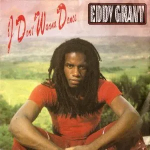 Eddy Grant - I Don't Wanna Dance