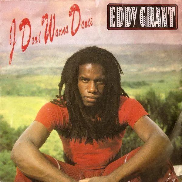 Eddy Grant – I Don’t Wanna Dance