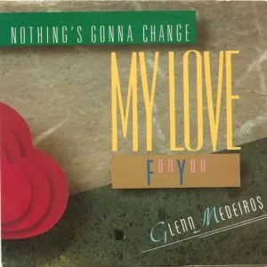 Glenn Medeiros - Nothing's Gonna Change My Love For You