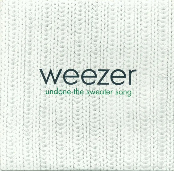 Weezer – Undone – The Sweater Song
