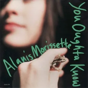 Alanis Morissette - You Oughta Know
