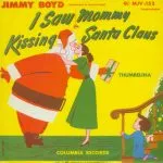 Jimmy Boyd - I Saw Mommy Kissing Santa Claus