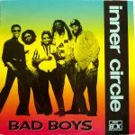 Inner Circle - Bad Boys