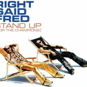 Right Said Fred - Stand Up (For The Champions)