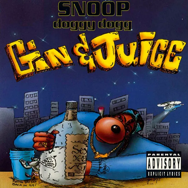 Snoop Dogg – Gin and Juice