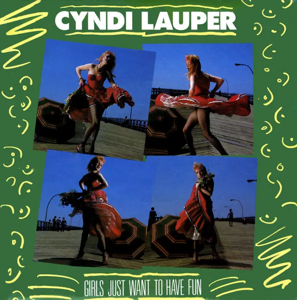 Cyndi Lauper – Girls Just Want to Have Fun