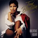 Toni Braxton - Breathe Again