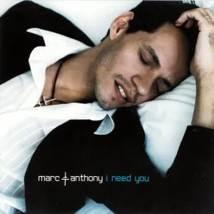 Marc Anthony - I Need You