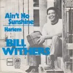 Bill Withers - Ain't No Sunshine