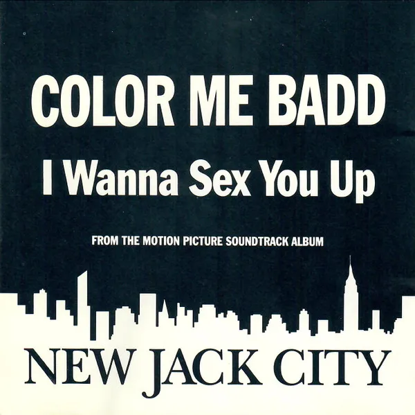 Color Me Badd – I Wanna Sex You Up (New Jack City Version)