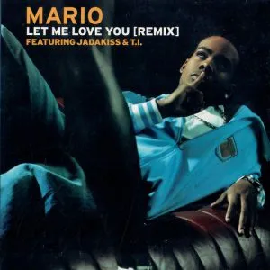 Mario - Let Me Love You (Remix) (feat. T.I. & Jadakiss)