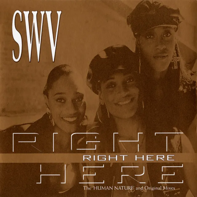 SWV – Right Here (Human Nature Radio Mix)