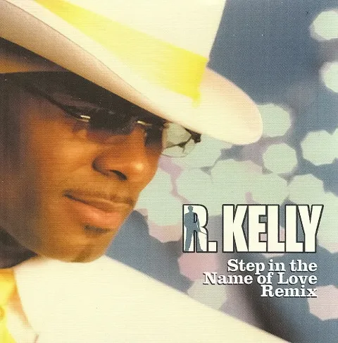 R. Kelly – Step in the Name of Love (Remix)