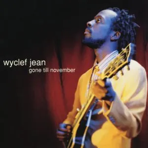 Wyclef Jean - Gone Till November (The Makin' Runs Remix)