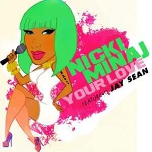 Nicki Minaj - Your Love (Remix) [feat. Jay Sean]