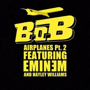 B.o.B - Airplanes (Part II) [feat. Eminem & Hayley Williams]