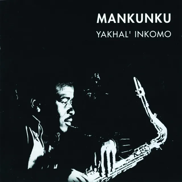 Winston Mankunku Ngozi – Yakhal’ Inkomo