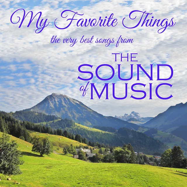 The Sound of Music – My Favorite Things