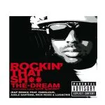 The-Dream - Rockin' That Shit (Remix) [feat. Rick Ross, Ludacris, Juelz Santana, Fabolous & DJ Khaled]