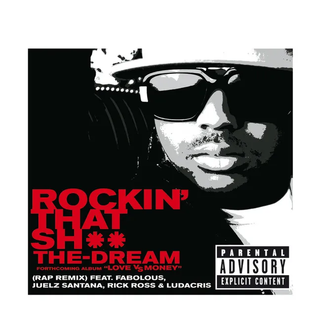 The-Dream – Rockin’ That Shit (Remix) [feat. Rick Ross, Ludacris, Juelz Santana, Fabolous & DJ Khaled]