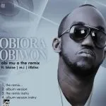 Obiwon - Obi Mu O (Remix) [feat. Guchi Young, Blaise, M.I & Illbliss]