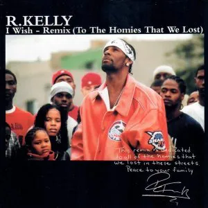 R. Kelly - I Wish - Remix (To the Homies That We Lost)