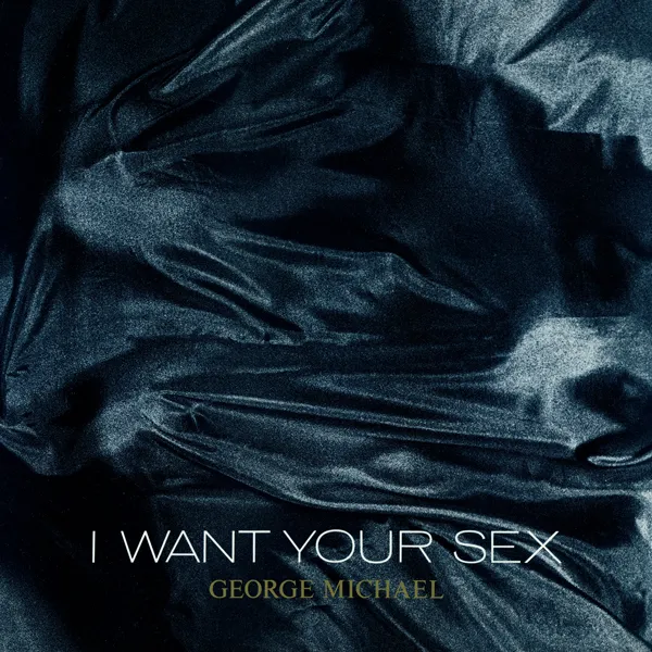 George Michael – A Last Request (I Want Your Sex)