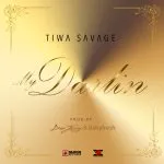 Tiwa Savage - My Darlin'