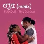 Flavour - Oyi (Remix) [feat. Tiwa Savage]